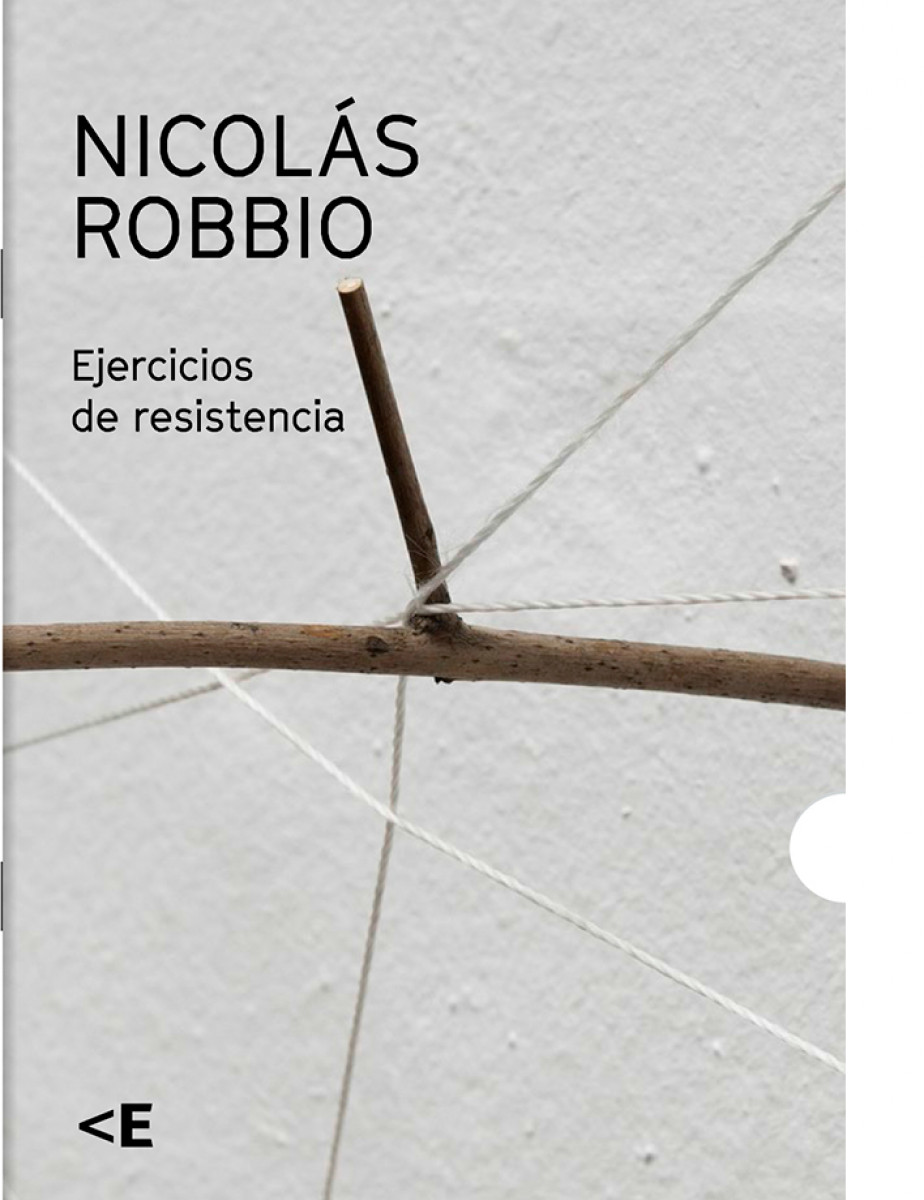 Nicolás Robbio. "Ejercicios de resistencia"